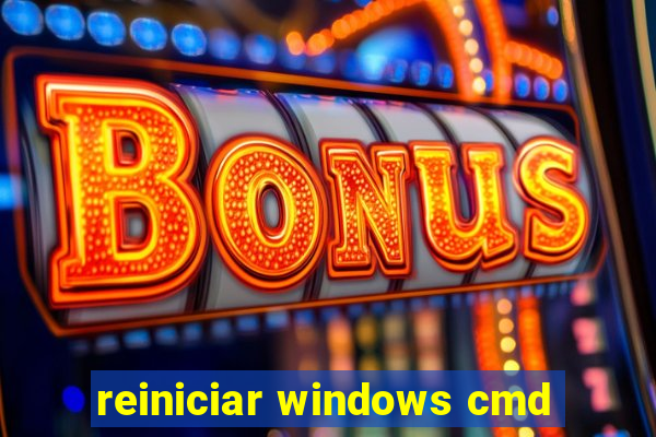 reiniciar windows cmd